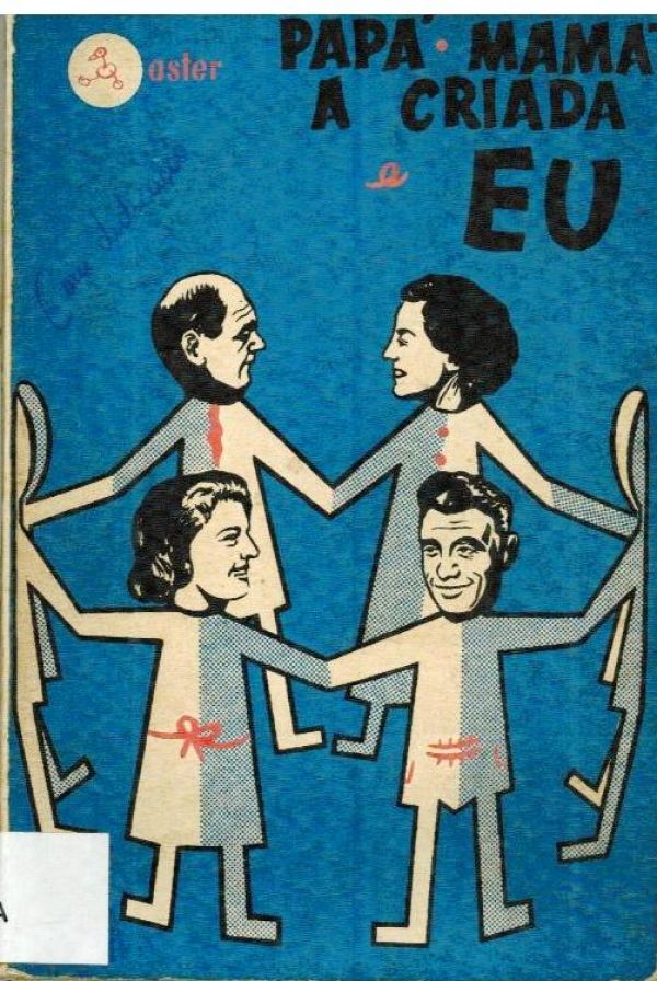 Papá, Mamá, a Criada e Eu